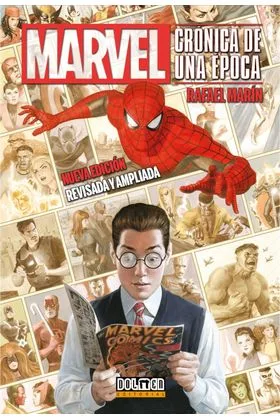 MARVEL: CRONICA DE UNA EPOCA (NUEVA EDICION REVISADA Y AMPLIADA)