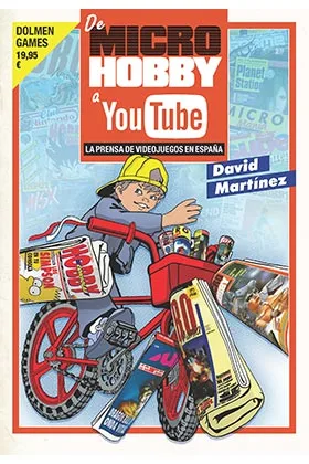 DE MICROHOBBY A YOUTUBE: LA PRENSA DE VIDEOJUEGOS EN ESPAÑA