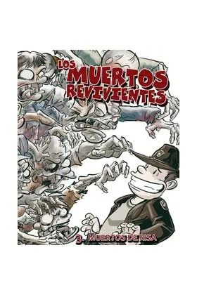 LOS MUERTOS REVIVIENTES 03. MUERTOS DE RISA