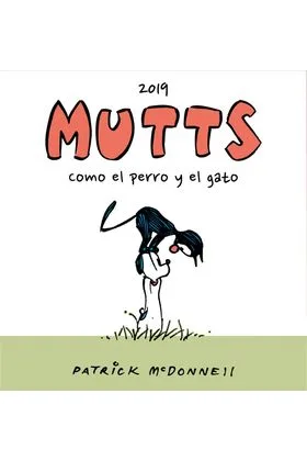 MUTTS 2019 COMO EL PERRO Y EL GATO