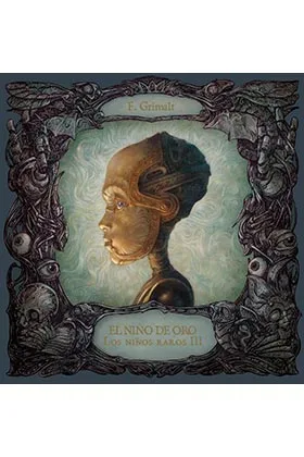 EL NIÑO DE ORO. LOS NIÑOS RAROS III