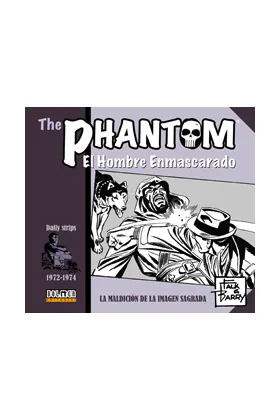 THE PHANTOM. EL HOMBRE ENMASCARADO (1972-1974 DAILY STRIPS)
