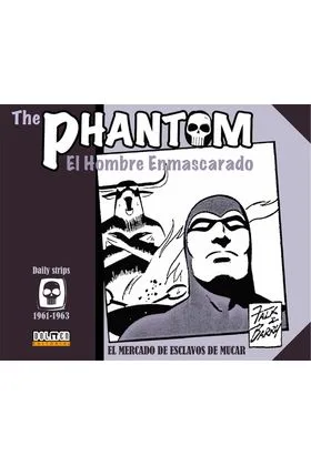 THE PHANTOM. EL HOMBRE ENMASCARADO (1961-1963 DAILY STRIPS) EL MERCADO DE ESCLAVOS DE MUCA
