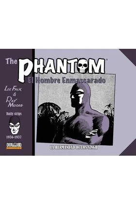 The Phantom. el Hombre Enmascarado (1936-1937 Daily Strips) la Hermandad de los Singh