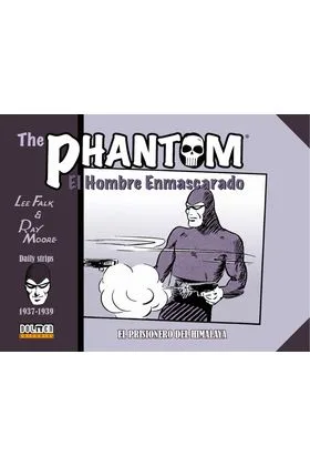 THE PHANTOM. EL HOMBRE ENMASCARADO (1937-1939 DAILY STRIPS) EL PRISIONERO DEL HIMALAYA