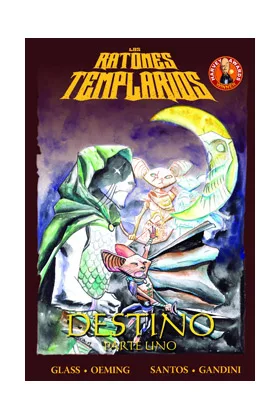LOS RATONES TEMPLARIOS 02 . DESTINO