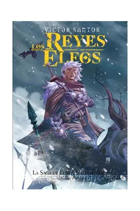 LOS REYES ELFOS: LA SAGA DE EHREN HELDENTODSSON (INTEGRAL)