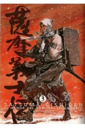 SATSUMA GISHIDEN 03. EL HONOR DEL SAMURAI LEGENDARIO (MANGA)