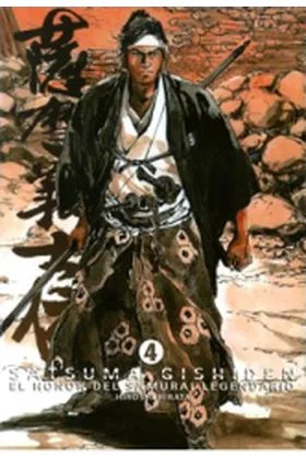 SATSUMA GISHIDEN 04. EL HONOR DEL SAMURAI LEGENDARIO (MANGA)