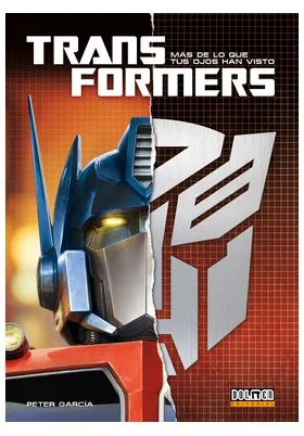 Transformers: Mas de Lo Que Tus Ojos Han Visto