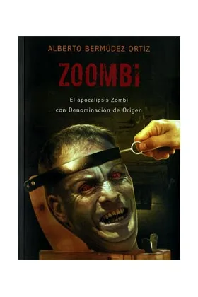 Zoombi: el Apocalipsis Zombi con Denominacion de Origen