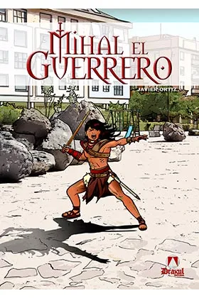 MIHAL, EL GUERRERO
