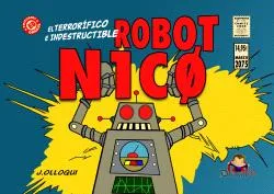 EL TERRORIFICO E INDESTRUCTIBLE ROBOT N1CO