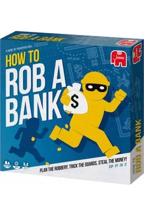 HOW TO ROB A BANK