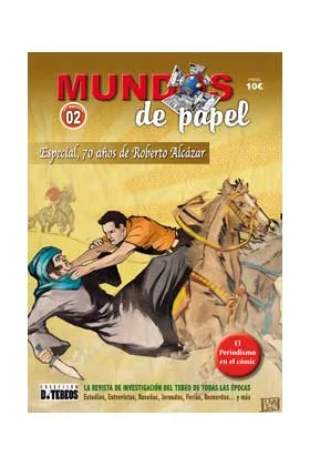 MUNDOS DE PAPEL 02. ESPECIAL 70 AÑOS DE ROBERTO ALCAZAR