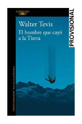 EL HOMBRE QUE CAYO A LA TIERRA