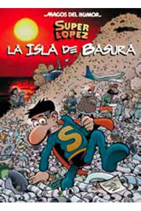 MAGOS HUMOR 197: LA ISLA DE BASURA (SUPER LOPEZ)