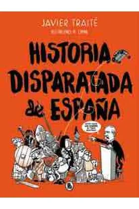 HISTORIA DISPARATADA DE ESPAÑA