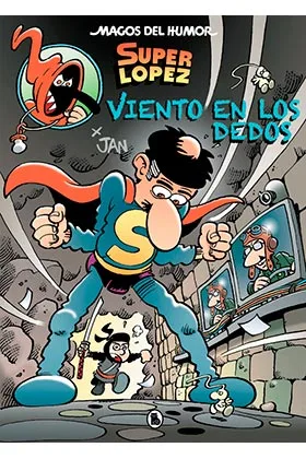 MAGOS DEL HUMOR 203: VIENTO EN LOS DEDOS (SUPER LOPEZ)
