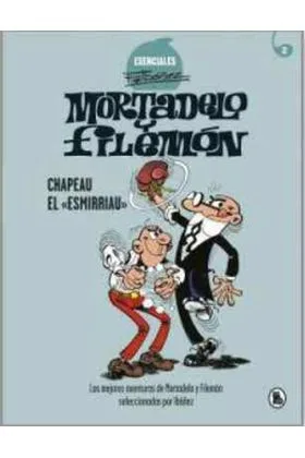 ESENCIAL F. IBAÑEZ 02. CHAPEAU EL <<ESMIRRIAU>>