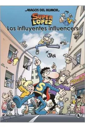 MAGOS DEL HUMOR 207: LOS INFLUYENTES INFLUENCERS (SUPER LOPEZ)