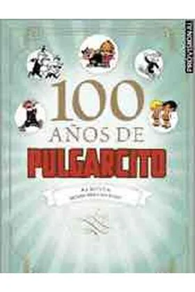 100 AÑOS DE PULGARCITO