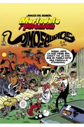 MAGOS DEL HUMOR. DINOSAURIOS (MORTADELO Y FILEMON)