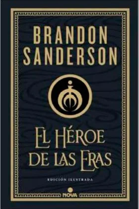 EL HEROE DE LAS ERAS. EDICION ILUSTRADA  (NACIDOS DE LA BRUMA 03)