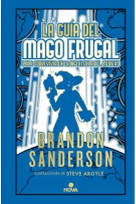 LA GUIA DEL MAGO FRUGAL PARA SOBREVIVIR EN LA INGLATERRA DEL MEDIEVO (NOVELA SECRETA 02)