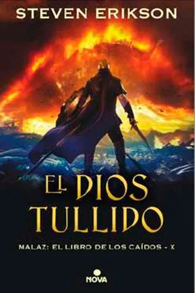 EL DIOS TULLIDO (MALAZ: EL LIBRO DE LOS CAIDOS 10)