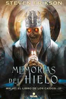 MEMORIAS DEL HIELO (MALAZ: EL LIBRO DE LOS CAIDOS 03)