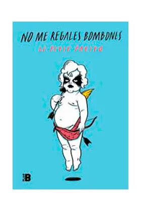 NO ME REGALES BOMBONES