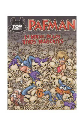 TOP COMIC PAFMAN 02. LA NOCHE DE LOS VIVOS MURIENTES
