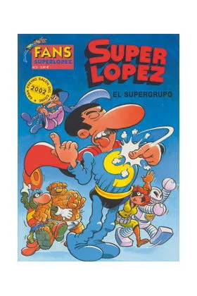 Superlopez Fans 02: Supergrupo, el