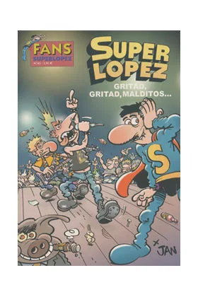 SUPERLOPEZ FANS 45: GRITAD, GRITAD MALDITOS...