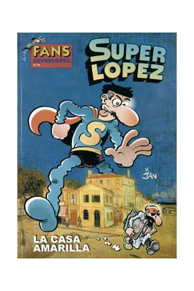Superlopez Fans 46: la Casa Amarilla