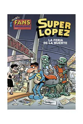 Superlopez Fans 47: la Feria de la Muerte