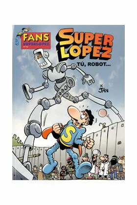 Superlopez Fans 53: Tu Robot