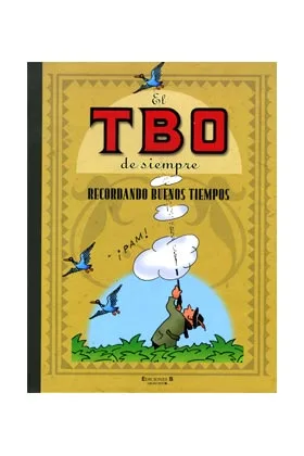 EL TBO DE SIEMPRE VOL. 08. RECORDANDO BUENOS TIEMPOS