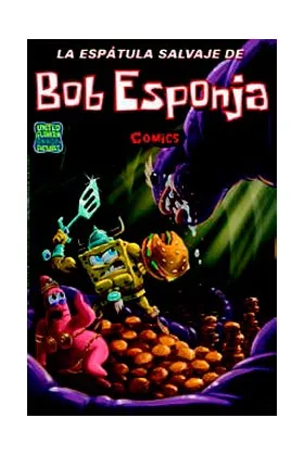 BOB ESPONJA 07. LA ESPATULA SALVAJE DE BOB ESPONJA
