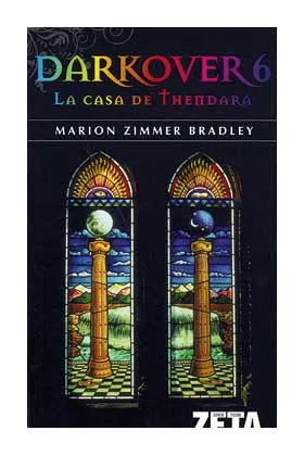 DARKOVER 6. LA CASA DE THENDARA (ZETA)