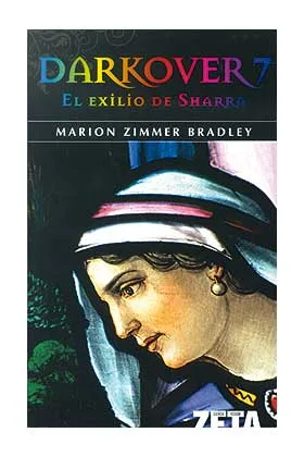 DARKOVER 7. EL EXILIO DE SHARRA (ZETA)