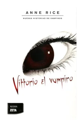 VITTORIO EL VAMPIRO   (ZETA BOLSILLO) (NUEVAS HISTORIAS DE VAMPIROS 2)