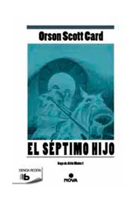 EL SEPTIMO HIJO (ORSON SCOTT CARD) (NOVA)