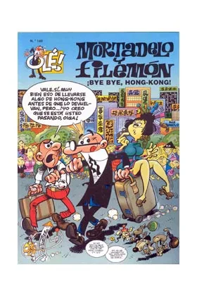 OLE MORTADELO 140: BYE BYE HONG KONG