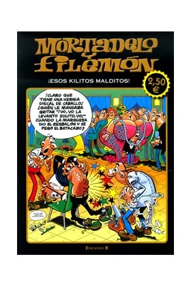 MORTADELO Y FILEMON: ESOS KILITOS MALDITOS
