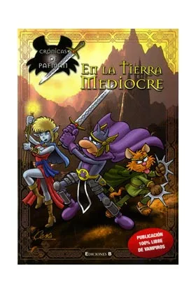 CRONICAS DE PAFMAN 01. EN LA TIERRA MEDIOCRE