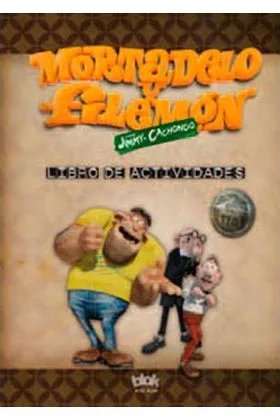 MORTADELO Y FILEMON CONTRA JIMMY EL CACHONDO. LIBRO DE ACTIVIDADES