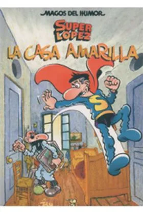Magos Humor 108. la Casa Amarilla (superlopez)