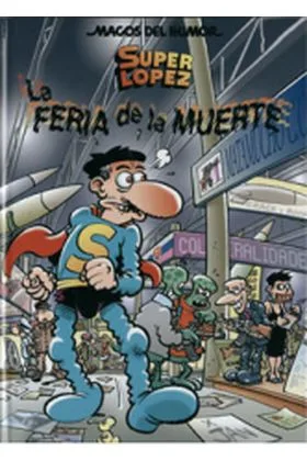 Magos Humor 111. la Feria de la Muerte. Superlopez